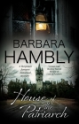 The House of the Patriarch (Benjamin January Mystery #18) By Barbara Hambly Cover Image