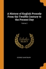 A History of English Prosody From the Twelfth Century to the Present Day; Volume 2 By George Saintsbury Cover Image