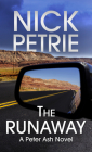 The Runaway (Peter Ash Novel #7) By Nick Petrie Cover Image