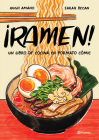 ¡Ramen!: Un Libro de Cocina En Formato Cómic By Hugh Amano, Sarah Becan Cover Image