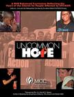 Uncommon Hope: A DVD Enhanced Curriculum Reflecting the Heart of the Church for People Affected by HIV/AIDS Cover Image