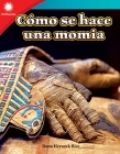 Cómo Se Hace Una Momia (Making a Mummy) (Smithsonian Readers) By Dona Herweck Rice Cover Image