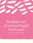 This October let's wear pink to fight breast cancer: Patients Appointment Logbook, Track and Record Clients/Patients Attendance Bookings, Gifts for Ph By Thefeel Publishing Cover Image
