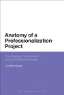 Anatomy of a Professionalization Project: The Making of the Modern School Business Manager By Charlotte Woods Cover Image