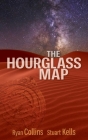 The Hourglass Map By Ryan Collins, Stuart Kells Cover Image
