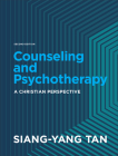 Counseling and Psychotherapy: A Christian Perspective By Siang-Yang Tan Cover Image