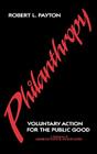 Philanthropy: Voluntary Action for the Public Good (American Council on Education/MacMillan Series on Higher Edu) By Robert L. Payton Cover Image