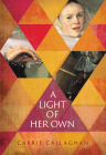 A Light of Her Own By Carrie Callaghan Cover Image