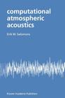 Computational Atmospheric Acoustics By E. M. Salomons Cover Image