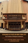 Ecologies of Faith in New York City: The Evolution of Religious Institutions Cover Image