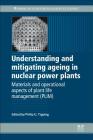 Understanding and Mitigating Ageing in Nuclear Power Plants: Materials and Operational Aspects of Plant Life Management (Plim) Cover Image