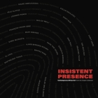 Insistent Presence: Contemporary African Art from the Chazen Collection By Margaret Nagawa, Katherine Alcauskas, Amy Gilman (Foreword by) Cover Image