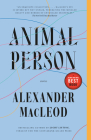 Animal Person: Stories By Alexander MacLeod Cover Image