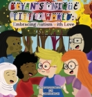 Bryan's Unique Little World: Embracing Autism with Love By Assiya Desoky, Assiya Desoky (Illustrator) Cover Image