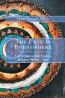 The Path Is Everywhere: Uncovering the Jewels Hidden Within You Cover Image