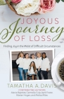Joyous Journey of Loss: Finding Joy in the Midst of Difficult Circumstances Cover Image