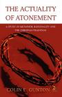 The Actuality of Atonement: A Study of Metaphor, Rationality and the Christian Tradition Cover Image