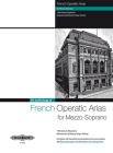 French Operatic Arias for Mezzo-Soprano and Piano: 19th Century Repertoire with Translations and Guidance on Pronunciation (Edition Peters) By Roger Nichols (Editor) Cover Image