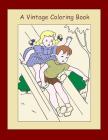 A Vintage Coloring Book (Volume 2): Paint and Coloring Book By Doris Lane Butler (Illustrator), Mountainview Press Cover Image