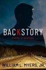 Backstory By William L. Myers, Jr. Cover Image