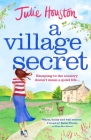 A Village Secret By Julie Houston Cover Image