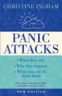 Panic Attacks: What They Are, Why the Happen, and What You Can Do about Them [2016 Revised Edition] By Christine Ingham Cover Image