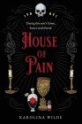 House of Pain By Karolina Wilde Cover Image