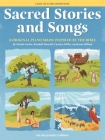 Sacred Stories and Songs: 8 Original Piano Solos Inspired by the Bible Arranged for Early to Late Elementary Players: Early to Later Elementary Level Cover Image