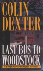 Last Bus to Woodstock (Inspector Morse #1) By Colin Dexter Cover Image