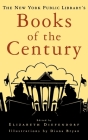 The New York Public Library's Books of the Century By Elizabeth Diefendorf (Editor), Diana Bryan (Illustrator) Cover Image