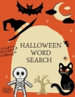 Halloween Word Search: Large Print Word Search Puzzle Book For Kids And Adults. Fall And Winter Word Search. Great for Giving Halloween Gifts By Chloe Mrces Cover Image