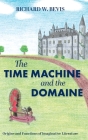 The Time Machine and the Domaine: Origins and Functions of Imaginative Literature Cover Image