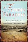 My Father's Paradise: A Son's Search for His Jewish Past in Kurdish Iraq Cover Image