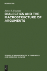 Dialectics and the Macrostructure of Arguments (Studies of Argumentation in Pragmatics and Discourse Analysi #10) Cover Image