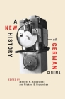 A New History of German Cinema (Screen Cultures: German Film and the Visual) Cover Image