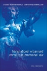 Transnational Organised Crime in International Law (Studies in International and Comparative Criminal Law #5) By Tom Obokata Cover Image