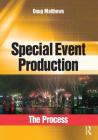 Special Event Production: The Process By Doug Matthews Cover Image