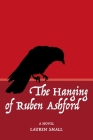 The Hanging of Ruben Ashford Cover Image