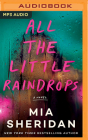 All the Little Raindrops By Mia Sheridan, Jesse Vilinsky (Read by), Aaron Shedlock (Read by) Cover Image