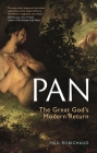Pan: The Great God's Modern Return By Paul Robichaud Cover Image