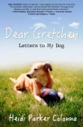 Dear Gretchen: Letters to My Dog Cover Image