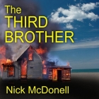 The Third Brother By Nick McDonell, William Dufris (Read by) Cover Image