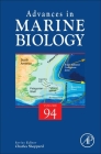 Advances in Marine Biology: Volume 94 By Jean-Francois Hamel (Editor) Cover Image
