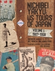 Nichibei Yakyu: US Tours of Japan, Volume 1, 1907 - 1958 Cover Image