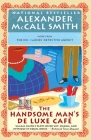 The Handsome Man's De Luxe Café (No. 1 Ladies' Detective Agency Series #15) By Alexander McCall Smith Cover Image