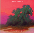 Transcendence: (American Landscape Painting, Painter Richard Mayhew Art Book) Cover Image