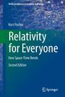 Relativity for Everyone: How Space-Time Bends (Undergraduate Lecture Notes in Physics) By Kurt Fischer Cover Image