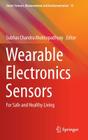 Wearable Electronics Sensors: For Safe and Healthy Living (Smart Sensors #15) Cover Image