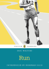 Run: Puffin Classics Edition (Canada Puffin Classics) By Eric Walters, Deborah Ellis (Foreword by) Cover Image