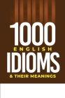 1000 English Idioms and Their Meanings By Ezekiel Agboola Cover Image